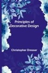 Christopher Dresser - Principles of Decorative Design