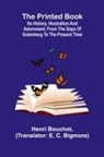 Henri Bouchot - The Printed Book