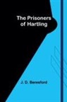J. D. Beresford - The Prisoners of Hartling