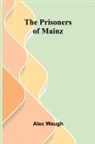 Alec Waugh - The Prisoners of Mainz