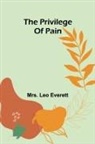 Leo Everett - The privilege of pain