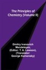Dmitry Ivanovich Mendeleyev, T. A. Lawson - The Principles of Chemistry (Volume II)