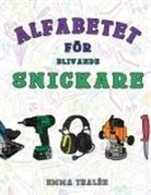 Emma Thalén - Alfabetet för blivande snickare