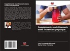 Luiz Fernando Miranda, Karla Silva Ferreira - Suppléments nutritionnels dans l'exercice physique