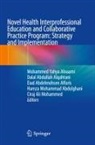 Abdelmohsen Alfaris et a, Hamza Mohammad Abdulghani, Dalal Abdullah Alqahtani, Eiad Abdelmohsen Alfaris, Mohammed Yahya Alnaami, Dalal Abdullah Alqahtani... - Novel Health Interprofessional Education and Collaborative Practice Program: Strategy and Implementation