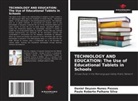 Daniel Deyson Nunes Passos, Paulo Roberto Palhano Silva - TECHNOLOGY AND EDUCATION: The Use of Educational Tablets in Schools