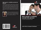 Luiza Roure de Aguiar Rodrigues - Reti sociali e visibilità sociale dei giovani