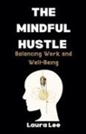 Laura Lee - The Mindful Hustle