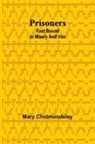 Mary Cholmondeley - Prisoners