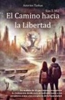Asterios Tsohas - El Camino hacia la Libertad