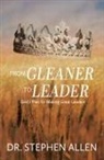 Stephen Allen - From Gleaner to Leader