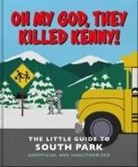 Orange Hippo!, Orange Hippo! - Oh My God, They Killed Kenny!: The Little Guide to South Park