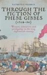 Kathryn Freeman, Freeman Kathryn - Through the Fiction of Phebe Gibbes (176490)