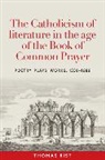 Thomas Rist, Rist Thomas - The Catholicism of Literature in the Age of the Book of Common Prayer