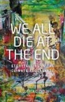 Sam Haddow - We All Die At the End