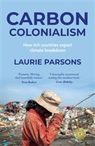 Laurie Parsons, Parsons Laurie - Carbon Colonialism