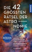 Ilja Bohnet - Die 42 größten Rätsel der Astronomie