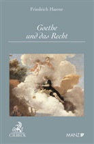 Friedrich Harrer - Goethe und das Recht