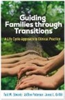 Todd M. Edwards, James L. Griffith, Joellen Patterson - Guiding Families through Transitions