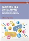Catherine Page Jeffery, Catherine (Univesity of Sydney Page Jeffery - Parenting in a Digital World