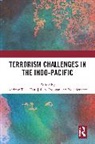 Andrew T H Droogan Tan, Andrew T.h. Droogan Tan, Nell Bennett, Bennett Nell, Julian Droogan, Droogan Julian... - Terrorism Challenges in the Indo-Pacific
