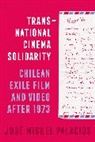 Jose Miguel Palacios, José Miguel Palacios - Transnational Cinema Solidarity