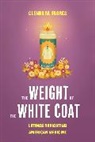 Glenda M. Flores - Weight of the White Coat