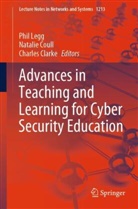 Charles Clarke, Natalie Coull, Phil Legg - Advances in Teaching and Learning for Cyber Security Education