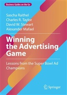 Alexander Mafael, Sascha Raithel, David W Stewart, David W. Stewart, Charles R Taylor, Charles R. Taylor - Winning the Advertising Game