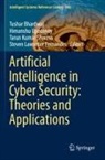 Tushar Bhardwaj, Steven Lawrence Fernandes, Tarun Kumar Sharma et al, Tarun Kumar Sharma, Himanshu Upadhyay - Artificial Intelligence in Cyber Security: Theories and Applications