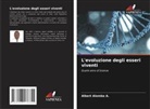 Albert Alomba A. - L'evoluzione degli esseri viventi