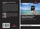 Fabiana Gama Chimes - The Influence of the Pokémon Cartoon
