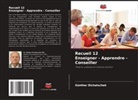 Günther Dichatschek - Recueil 12 Enseigner - Apprendre - Conseiller