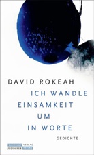 David Rokeah, Michael Krüger - »Ich wandle Einsamkeit um in Worte«
