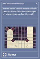 Christine Budzikiewicz, Bettina Heiderhoff, Frank Klinkhammer, Frank Klinkhammer u a, Kerstin Niethammer-Jürgens - Grenzen und Grenzverschiebungen im Internationalen Familienrecht