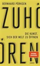 Bernhard Pörksen - Zuhören