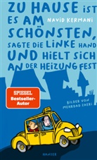 Navid Kermani, Mehrdad Zaeri - Zu Hause ist es am schönsten, sagte die linke Hand und hielt sich an der Heizung fest