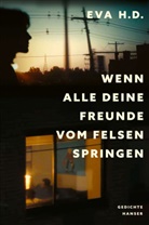 Eva H D, Eva H.D. - Wenn alle deine Freunde vom Felsen springen