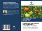 Carlos Nick Gomes, Nicolás Arturo Osorio Gracia, P, Edgard A . Picoli - Produktion und Qualität von mechanisch bestäubten Tomaten
