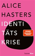 Alice Hasters - Identitätskrise