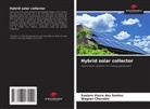 Wagner Cherobin, Suelem Vieira dos Santos - Hybrid solar collector