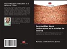 Ronaldo Aurélio Gimenes Garcia - Les médias dans l'éducation et le cahier de l'élève