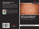 Ronaldo Aurélio Gimenes Garcia - Media in education and the student notebook