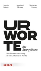Martin Brüske, Bernhard Meuser, Christiana Reemts - Urworte des Evangeliums