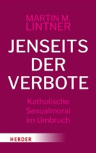 Martin M Lintner, Martin M. Lintner - Jenseits der Verbote