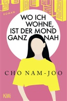 Nam-Joo Cho, Cho Nam-Joo - Wo ich wohne, ist der Mond ganz nah