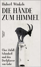 Hubert Winkels - Die Hände zum Himmel