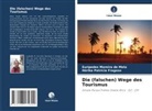 Eurípedes Moreira de Melo, Hérik Patrícia Fragoso, Hérika Patrícia Fragoso - Die (falschen) Wege des Tourismus