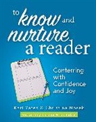Christina Nosek, Kari Yates, Kari Nosek Yates - To Know and Nurture a Reader