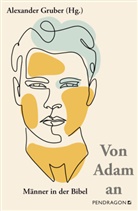 Alexander Gruber, Alexander Gruber - Von Adam an